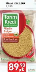 TARIM KREDİ PİLAVLIK BULGUR 2,5 KG fiyat ve kampanya bilgisi